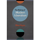 The Making of Modern Liberalism