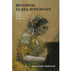 Becoming Clara Schumann