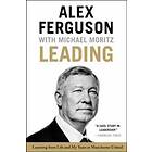 Leading: Learning from Life and My Years at Manchester United