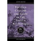 Politics, Culture, and Class in the French Revolution