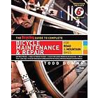 The Bicycling Guide to Complete Bicycle Maintenance & Repair