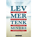 Lev mer tenk mindre