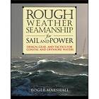 Rough Weather Seamanship for Sail and Power