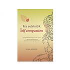 Fra selvkritik til self compassion