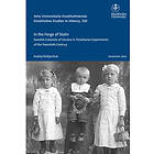 In the forge of Stalin : Swedish colonists of Ukraine in totalitarian experiments of the Twentieth Century