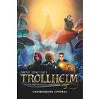 Trollheim; Underjordisk oppdrag, bok 3