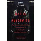 The Master of Auschwitz: Memoirs of Rudolf Hoess, Kommandant SS