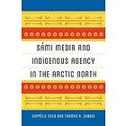 Sámi Media and Indigenous Agency in the Arctic North