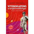 Vitenskapens vrangforestillinger