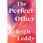 The Perfect Other: A Memoir of My Sister