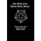 The Bible of the Divine Black Flame