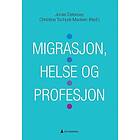 Migrasjon, helse og profesjon