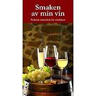 Smaken av min vin. Praktisk minnebok for vinelskere