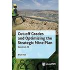 Cut-off Grades and Optimising the Strategic Mine Plan