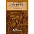 Africa and Africans in the Making of the Atlantic World, 1400–1800