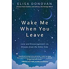 Wake Me When You Leave