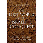 The Lost World of the Israelite Conquest – Covenant, Retribution, and the Fate of the Canaanites