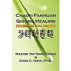 Chaoyi Fanhuan Qigong Healing