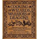 Cooking for Wizards, Warriors and Dragons