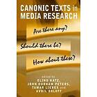 Canonic Texts in Media Research – Are There Any? Should There Be? How About These?