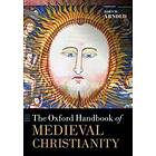 The Oxford Handbook of Medieval Christianity