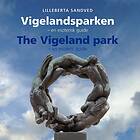 Vigelandsparken The Vigeland park : an esoteric guide