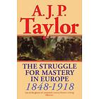 The Struggle for Mastery in Europe, 1848-1918