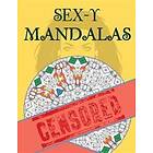 Sex-Y Mandalas Adult Coloring Book
