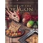 Feast of the Dragon: The Unofficial House of the Dragon and Game of Thrones Cookbook