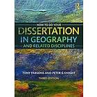 How to do your Dissertation in Geography and Related Disciplines