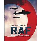 The History of The Raf and The Lancaster Bomber