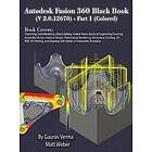 Autodesk Fusion 360 Black Book (V 2,0.12670) Part 1 (Colored)