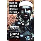 Seals, Udt, Frogmen: Men Under Pressure
