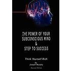 The Power of Your Subconscious Mind & Steps To Success