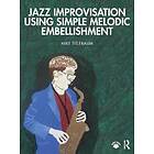 Jazz Improvisation Using Simple Melodic Embellishment