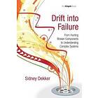 Drift into Failure