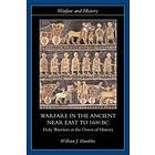 Warfare in the Ancient Near East to 1600 BC