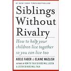 Siblings Without Rivalry