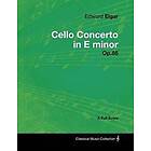 Edward Elgar Cello Concerto in E Minor Op.85 A Full Score