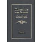 Confessing the Gospel: A Lutheran Approach to Systematic Theology 2 Volume Set