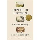 Empire of Cotton: A Global History