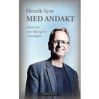 Med andakt: tekster for mot, håp og tro i hverdagen