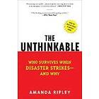 The Unthinkable: Who Survives When Disaster Strikes And Why