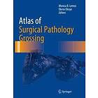 Atlas of Surgical Pathology Grossing