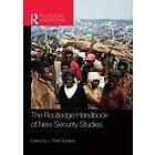 The Routledge Handbook of New Security Studies