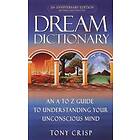 Dream Dictionary: An A-To-Z Guide to Understanding Your Unconscious Mind