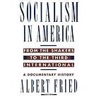 Socialism in America from the Shakers to the Third International