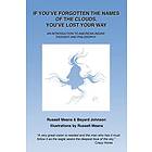 If You've Forgotten the Names of Clouds, You've Lost Your Way: An Introduction to American Indian Thought and Philosophy