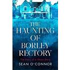 Haunting of Borley Rectory