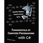 Fundamentals of Computer Programming with C#: Programming Principles, Object-Ori